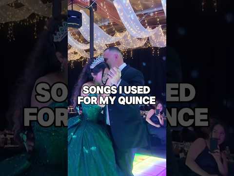 Entrance songs I used for my quinceañera